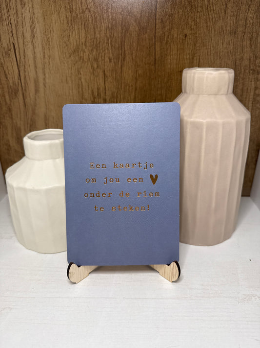 Kaartje "Een kaartje om jou een hart onder de riem te steken"